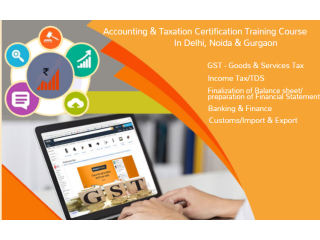 GST Certification Course in Delhi, 110070, after 12th and Graduation by SLA Accounting,